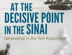 The Yom Kippur War: The Crucial Moment in Sinai’s Generalship