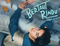 Bertaut Rindu: Film Drama Remaja Tayang 31 Juli